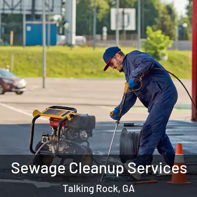  Sewage Cleanup Services Talking Rock, GA